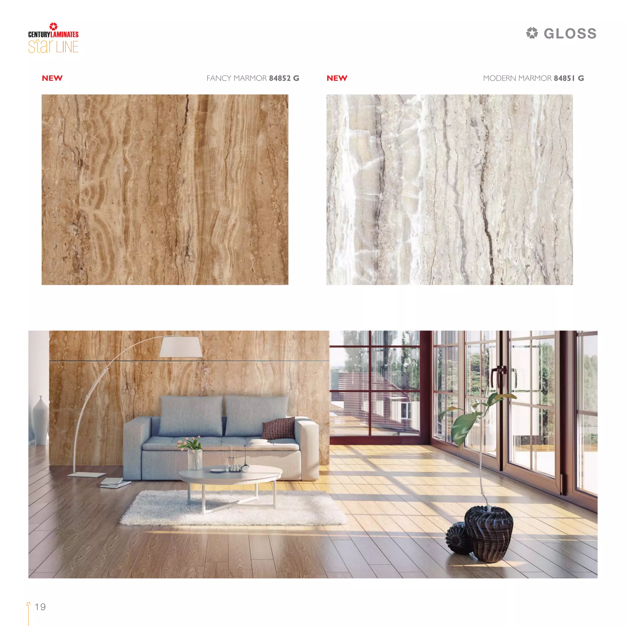 19
LINE
NEWNEW FANCY MARMOR 84852 G MODERN MARMOR 84851 G
GLOSS
 