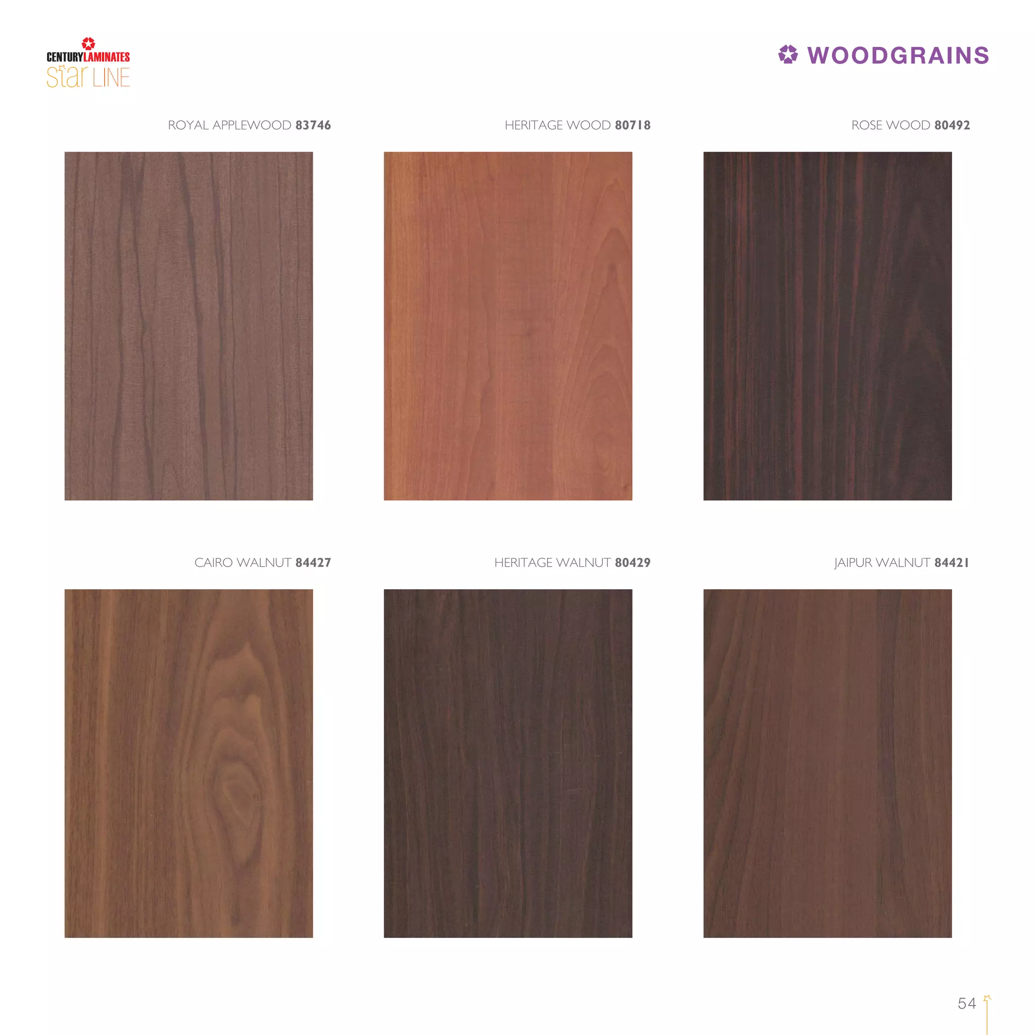 HERITAGE WOOD 80718ROYAL APPLEWOOD 83746 ROSE WOOD 80492
CAIRO WALNUT 84427 HERITAGE WALNUT 80429 JAIPUR WALNUT 84421
54
LINE
WOODGRAINS
 