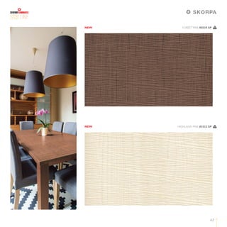 42
LINE
HIGHLAND PINE 83532 SP 1
FOREST PINE 80539 SP 1NEW
NEW
SKORPA
 