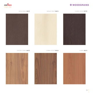 52
WENGE CREAM 80676WENGE BREW 80675 CLASSIC WENGE 83799
GOLDEN CHERRY 80475 CHERRY WOOD 80434 CHERRY 80374
LINE
WOODGRAINS
 