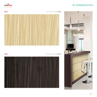 06
LINE
RECOLIGHT WOOD 84785
RECODARK WOOD 84788NEW
NEW
COMBINATION
 