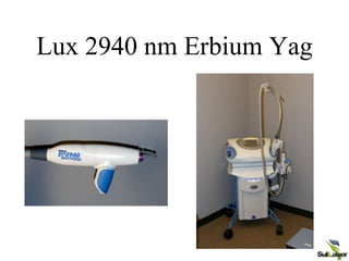 Lux 2940 nm Erbium Yag
 