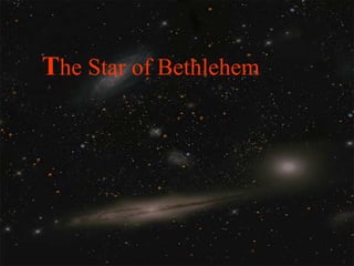 T he Star   of   Bethlehem 