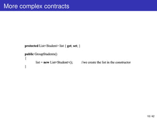 More complex contracts
16 / 42
 