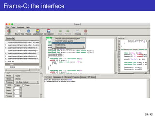 Frama-C: the interface
24 / 42
 