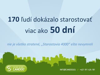 170  ľudí dokázalo starostovať viac ako  50 dní nie je všetko stratené, „Starostovia 4000“ ešte nevymreli 