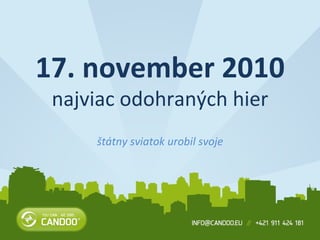 17. november 2010 najviac odohraných hier štátny sviatok urobil svoje 