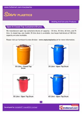 - Molding And Extrusion Products -


Open & Closed Top Containers/Drums:

We manufacture open top containers/drums of capa...