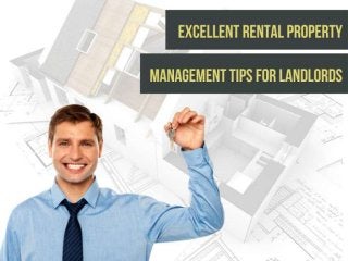 Excellent Rental Property Management Tips
for Landlords
 