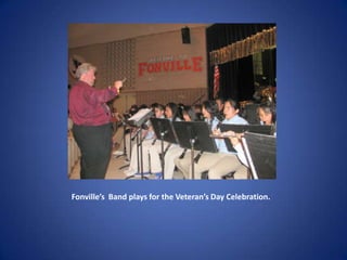 Fonville’s  Band plays for the Veteran’s Day Celebration.