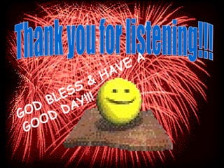 GOD BLESS & HAVE A
GOOD DAY!!!
 