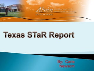 Texas STaR Report   By:  Carla Newsom 