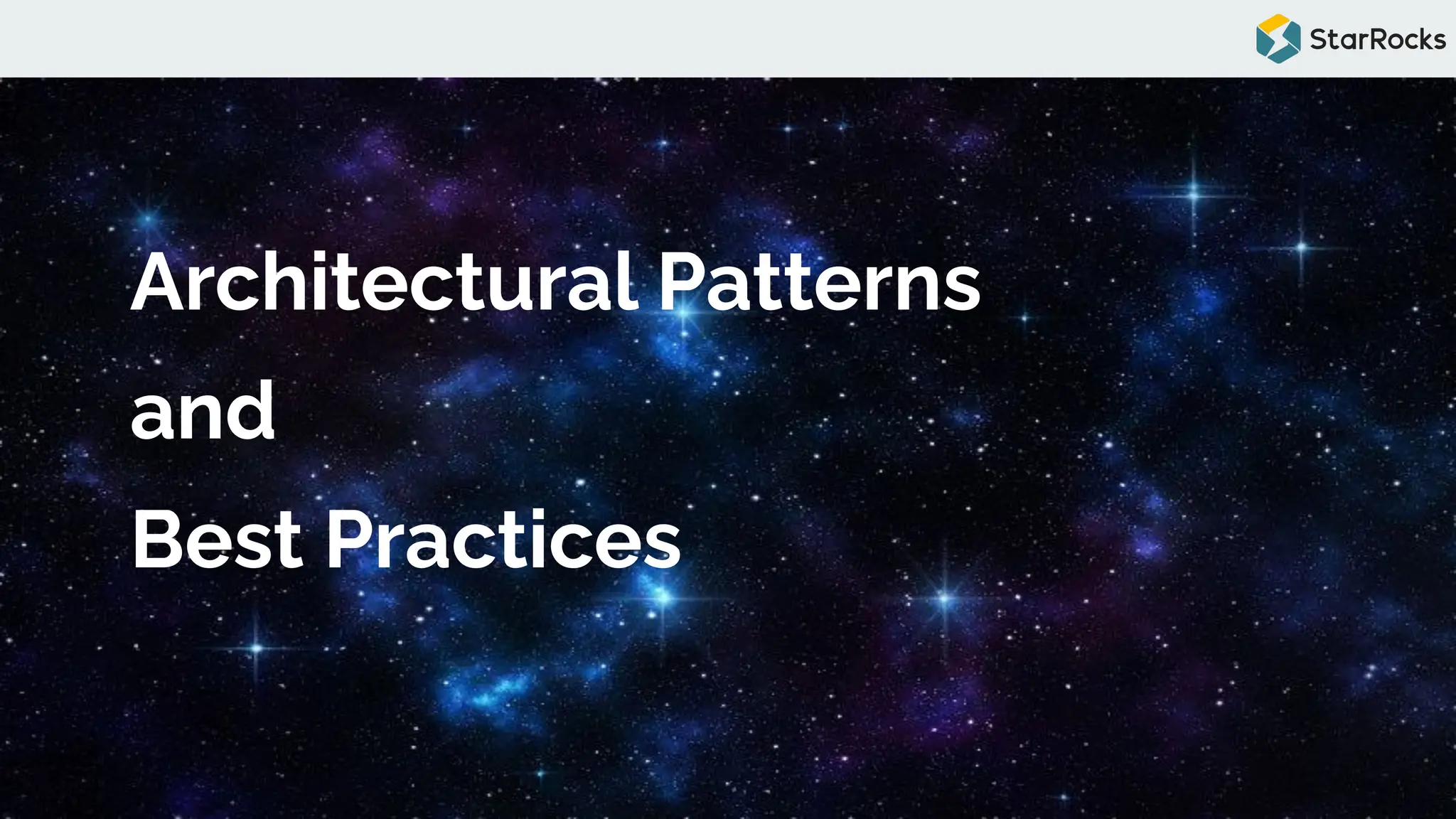 Architectural Patterns
and
Best Practices
 