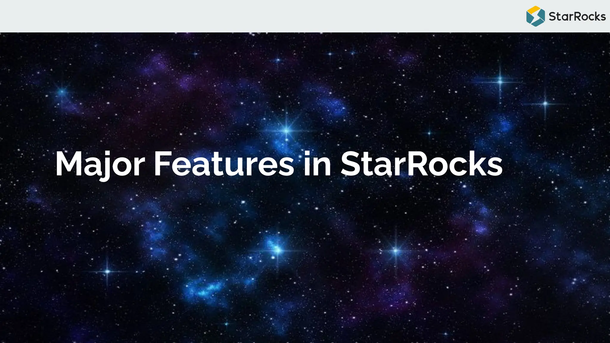 Major Features in StarRocks
 