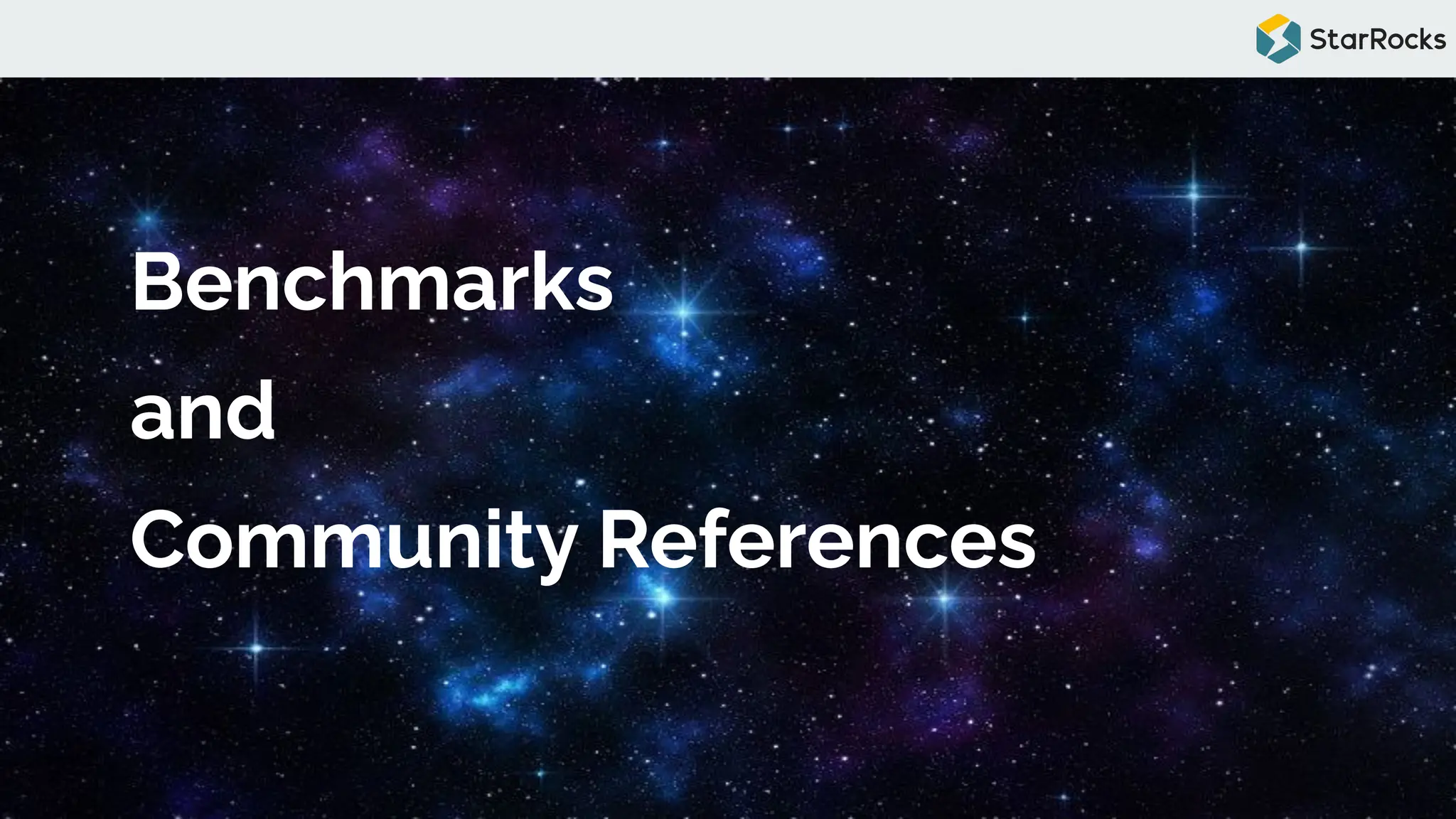 Benchmarks
and
Community References
 