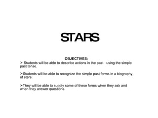 STARS ,[object Object],[object Object],[object Object],[object Object]