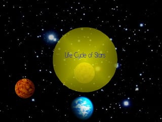 Life Cycle of Stars 