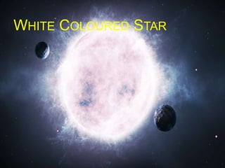 WHITE COLOURED STAR
 