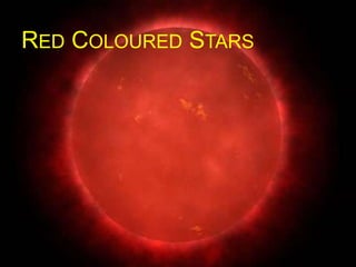 RED COLOURED STARS
 