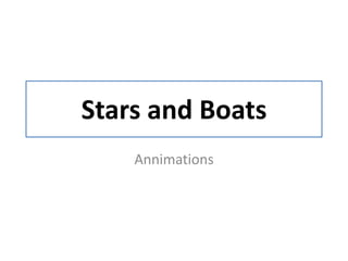 Stars and Boats Annimations 