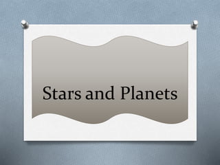Stars and Planets
 