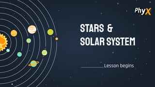 sTARS &
SOLARSYSTEM
Lesson begins
 