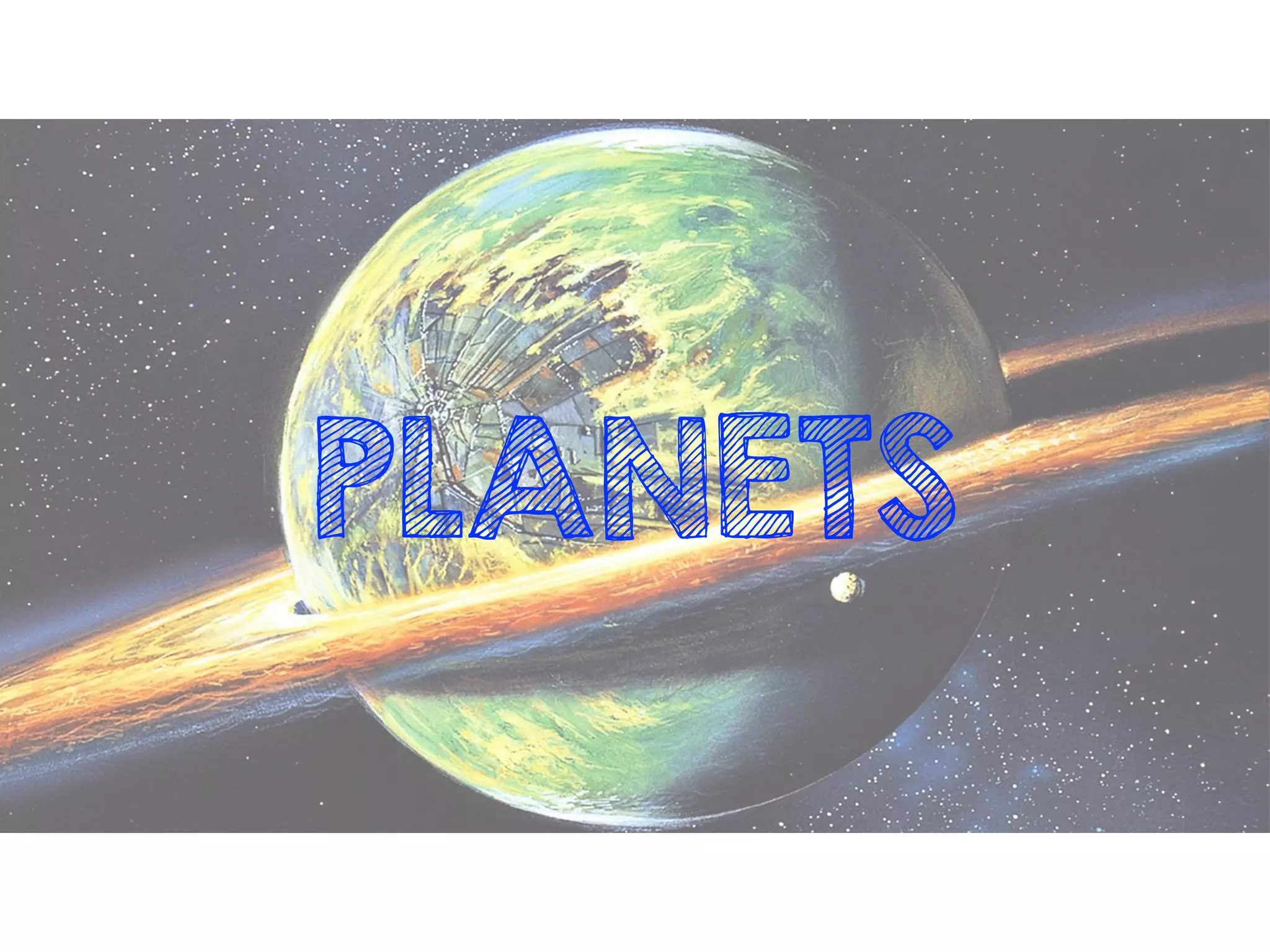 PLANETS
 