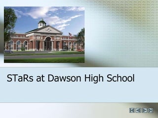 STaRs at Dawson High School 