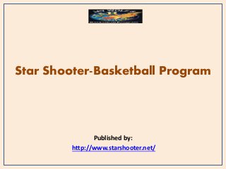 Star Shooter-Basketball Program
Published by:
http://www.starshooter.net/
 