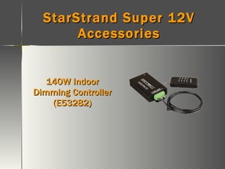 StarStrand Super 12V Accessories 140W Indoor Dimming Controller (E53282) 