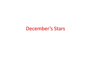 December’s Stars
 
