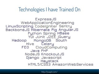 http://jnaapti.com/
Technologies I have Trained On
 