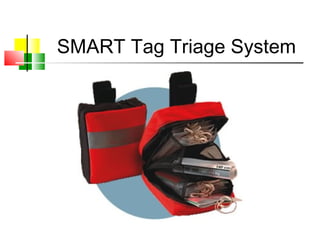 SMART Tag Triage System
 