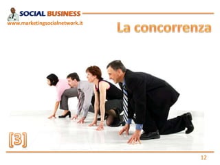www.marketingsocialnetwork.it




                                12
 