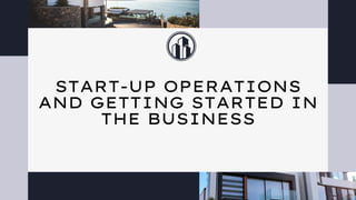Start-up-operations-and-getting-started-in-the-business-1.pdf