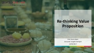 Re-thinking Value
Proposition
Didi Uwemakpan
Consumer Insight Strategist
25/03/2017
 
