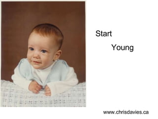 Start  Young 