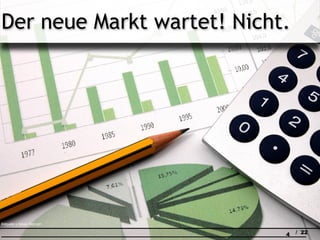 Der neue Markt wartet! Nicht.




Bildquelle: s_folkow / flickr.com

                                    4   / 22
 