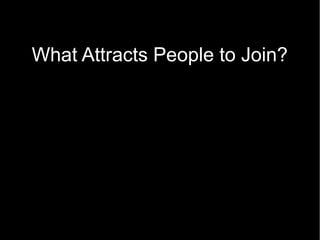 What Attracts People ask?
  What Question to   to Join?
 
