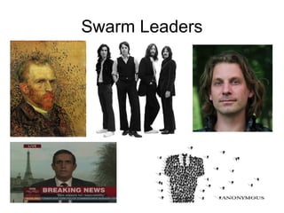 Swarm Leaders
 