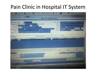 Pain Clinic in Hospital IT System
 