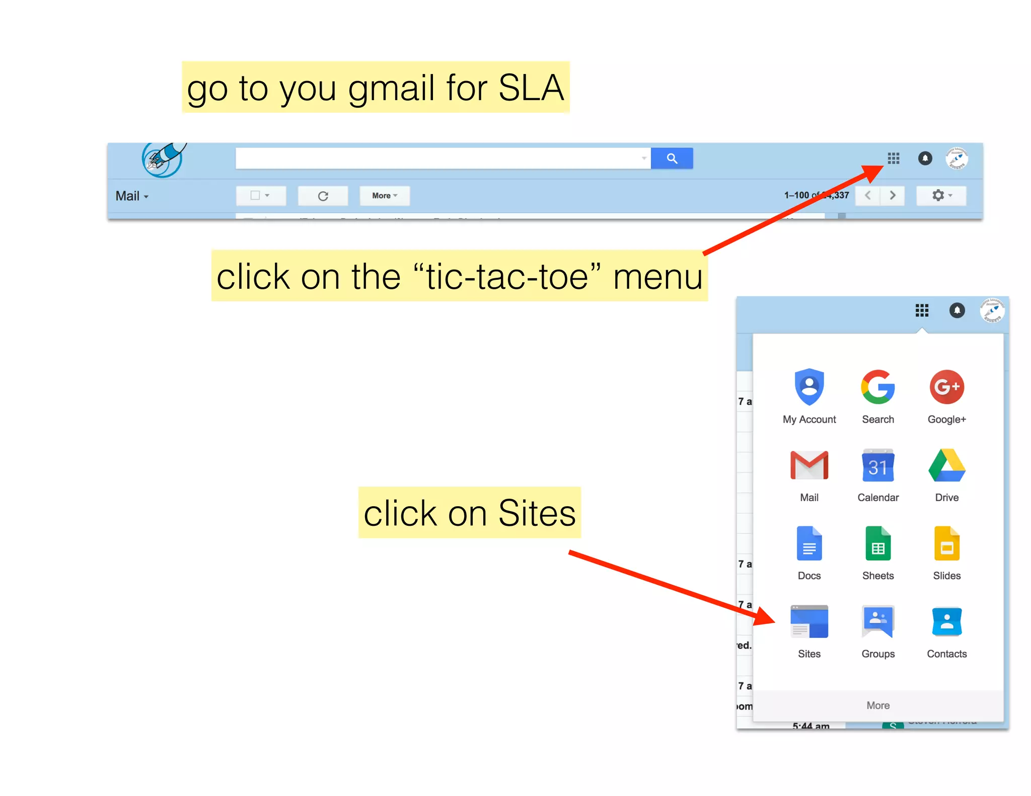 go to you gmail for SLA
click on the “tic-tac-toe” menu
click on Sites