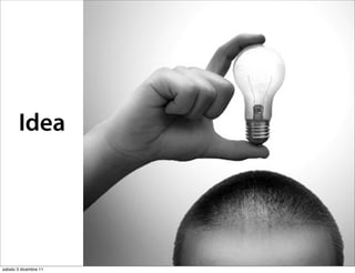 Idea




sabato 3 dicembre 11
 