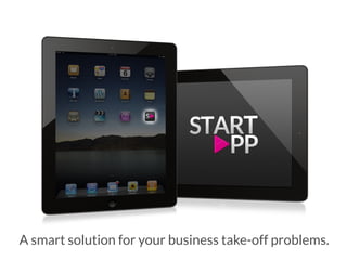 A smart solution for your business take-off problems.
 