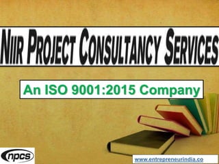 An ISO 9001:2015 Company
www.entrepreneurindia.co
 