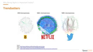 Why Being Agile is important today?
Trendsetters
 