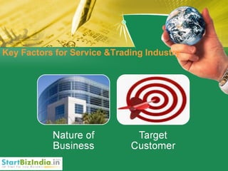 Key Factors for Service &Trading Industry 