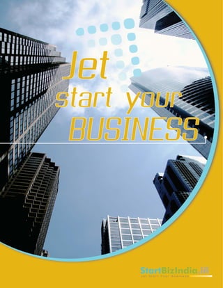 Jet
start your
 BUSINESS
 