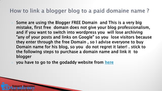 Some are using the Blogger FREE Domain and This is a very big mistake, first free domain does not give your blog professionalism, and if you want to switch into wordpress you will lose archiving "any of your posts and links on Google" so you lose visitors because they enter through the free Domain , so I advise everyone to buy Domain name for his blog, so you do not regret it later! . stick to the following steps to purchase a domain name and link it to blogger 
you have to go to the godaddy website from here  