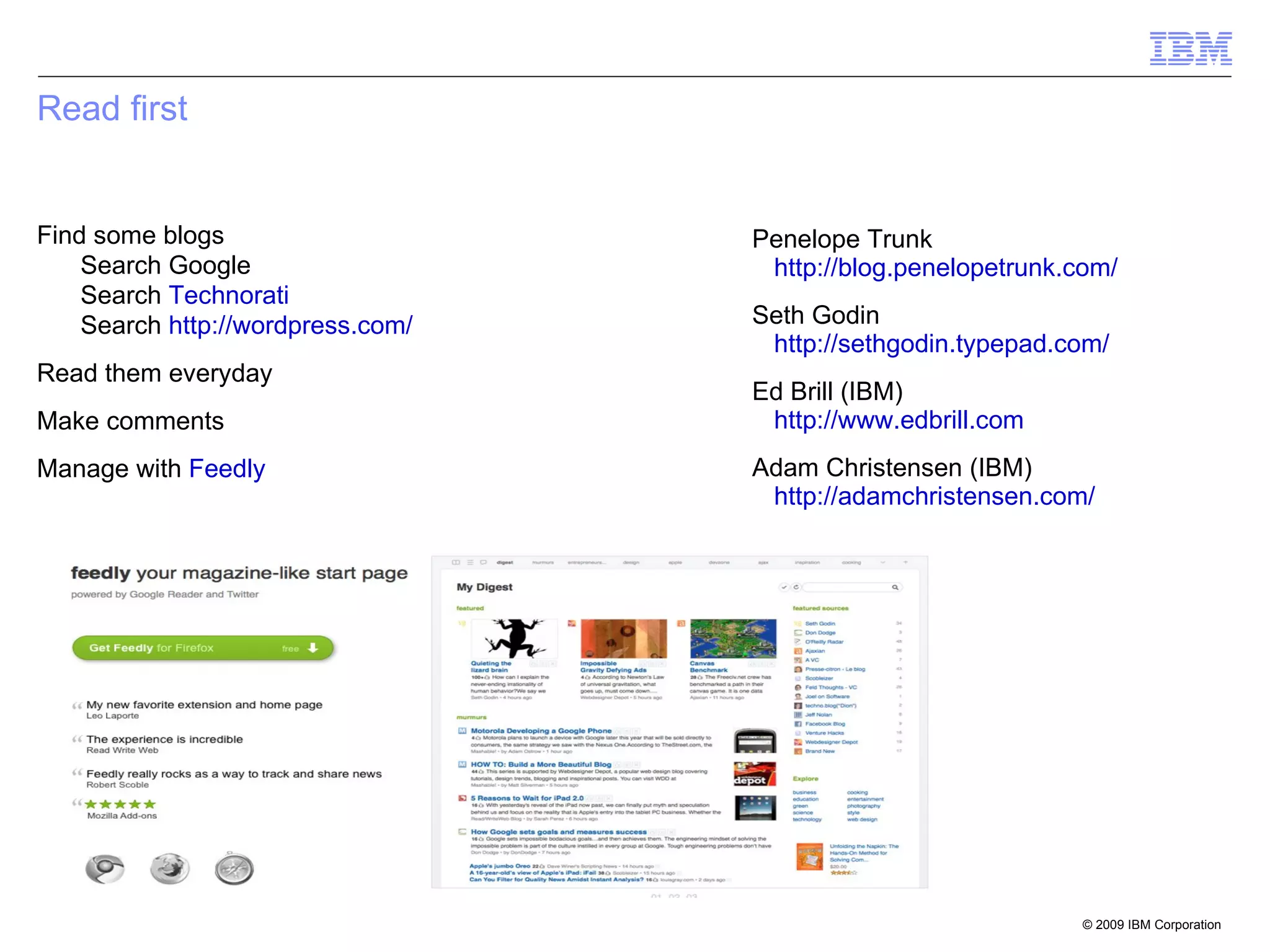 Read first Find some blogs  Search Google 